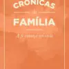 Crônicas da Família - LIVRO IMPRESSO - Imagem 2